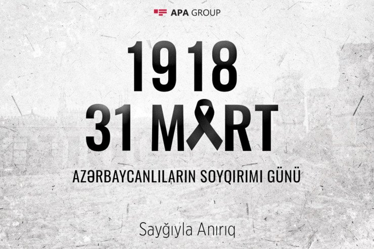 Ermənilərin azərbaycanlılara qarşı törətdiyi soyqırımından 106 il ötür Ermənilərin azərbaycanlılara qarşı törətdiyi soyqırımından 106 il ötür